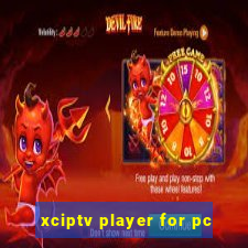 xciptv player for pc